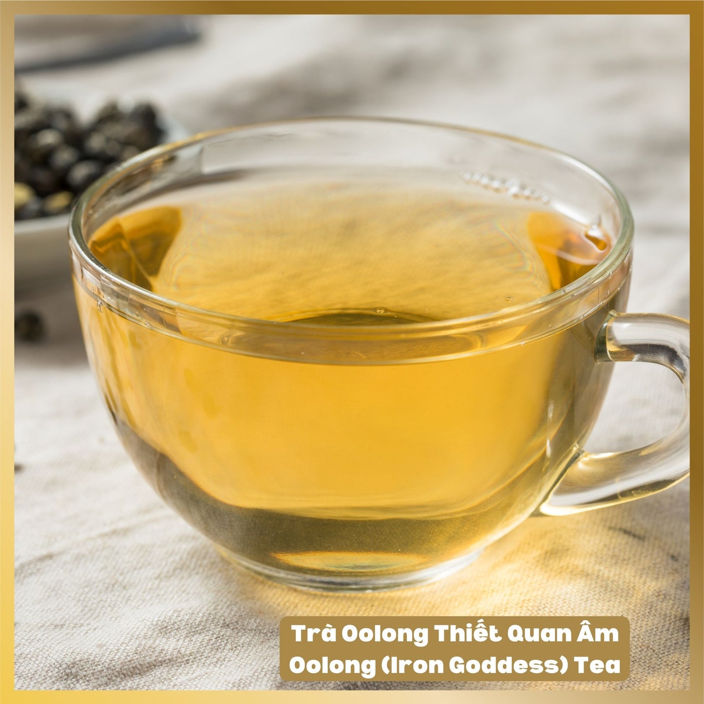 Oolong Tea -Trà Oolong Thiết Quan Âm